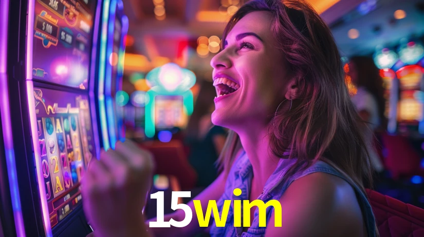 15wim - Fortuna e Diversão - 15wim.com